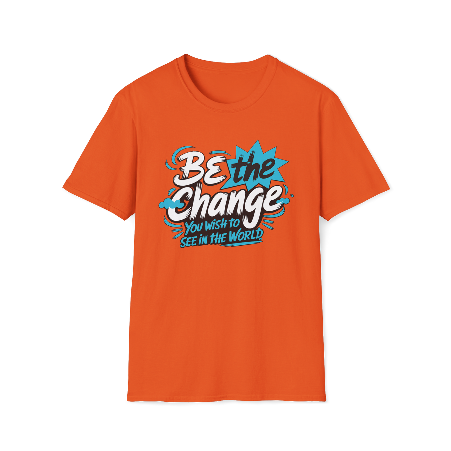 Be The Change You Want To See Tee