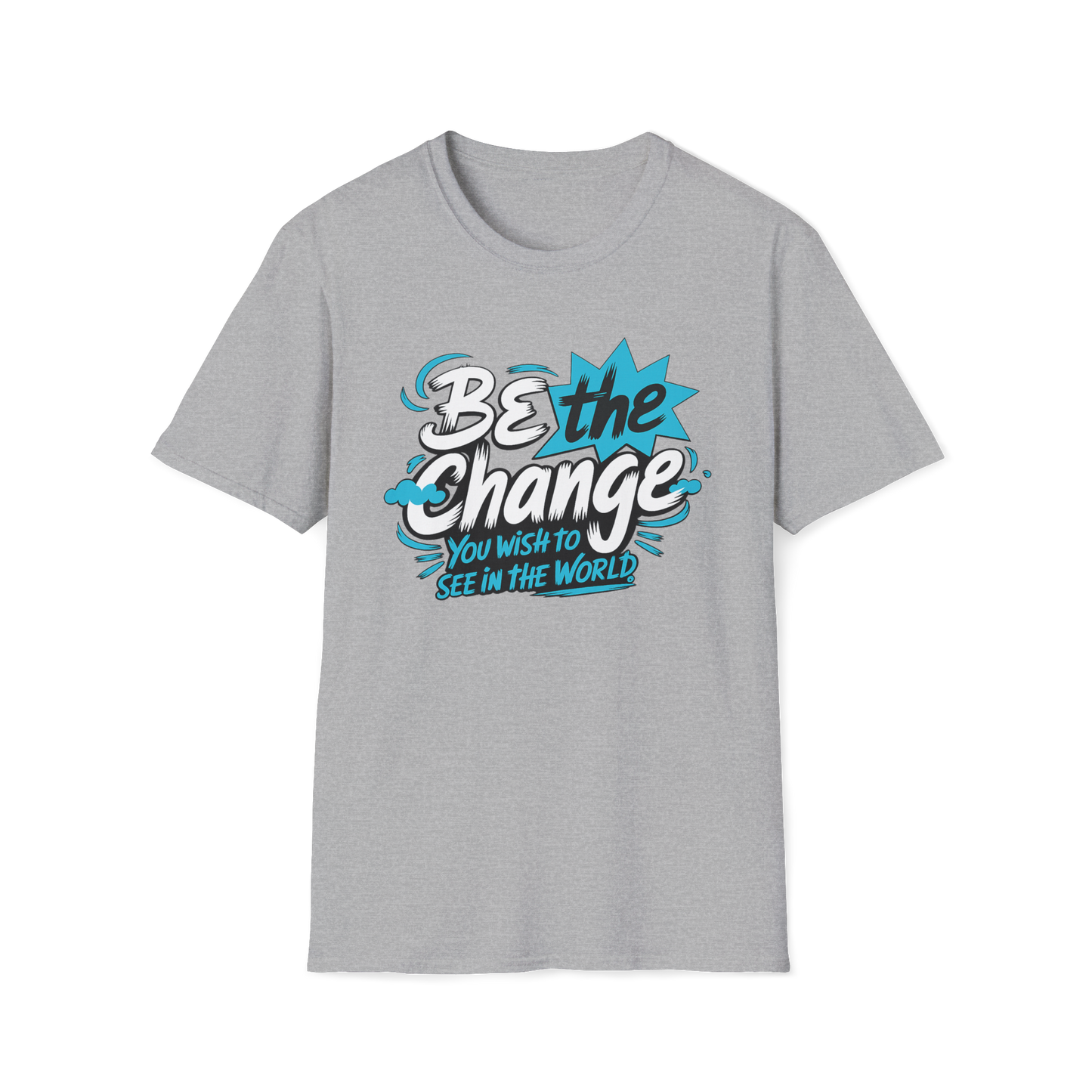 Be The Change You Want To See Tee