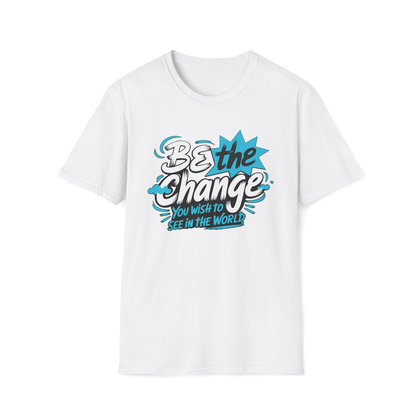 Be The Change You Want To See Tee